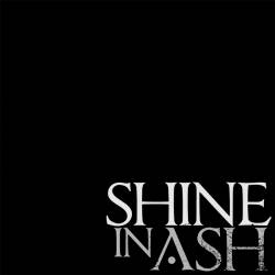 Shine In Ash : Shine in Ash